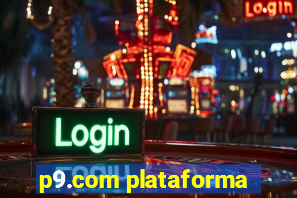 p9.com plataforma